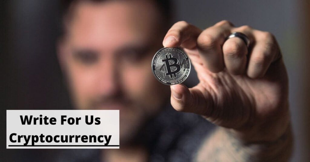 Write For Us Cryptocurrency