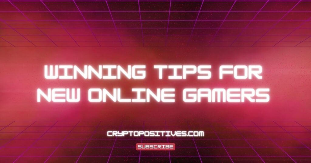 Winning Tips For New Online Gamers