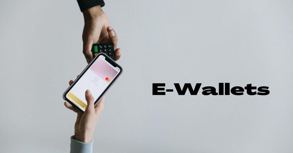 Benefits of E-Wallets