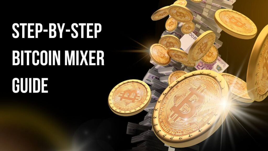 Bitcoin Mixer Guide